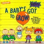A baby's got to grow !